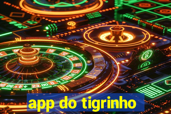 app do tigrinho